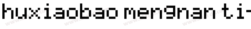 huxiaobao mengnan ti字体转换